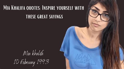 mia khalifa zitat|Mia Khalifa quotes: Inspire yourself with these great。